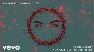 Adrian Quesada - Ojos Secos (Amantes del Futuro Remix) ft. Cuco